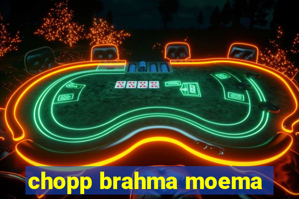 chopp brahma moema